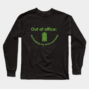 Out of office: Recharging my mind and body Long Sleeve T-Shirt